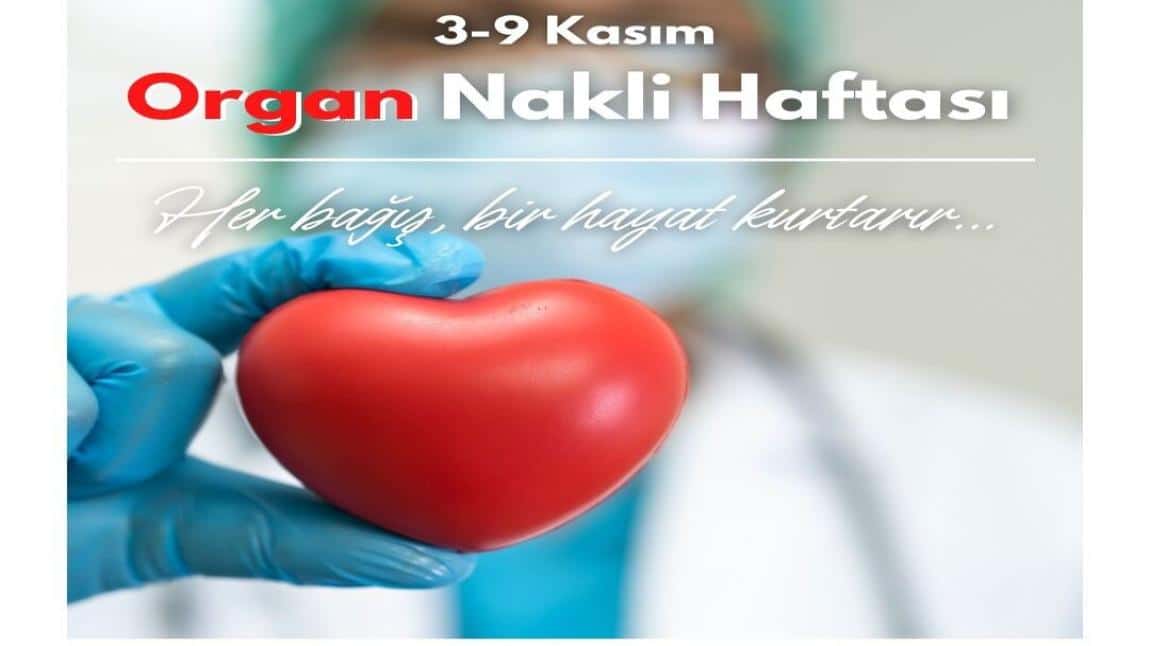 3-9 KASIM ORGAN NAKLİ HAFTASI